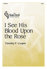 I See His Blood Upon the Rose SATB choral sheet music cover